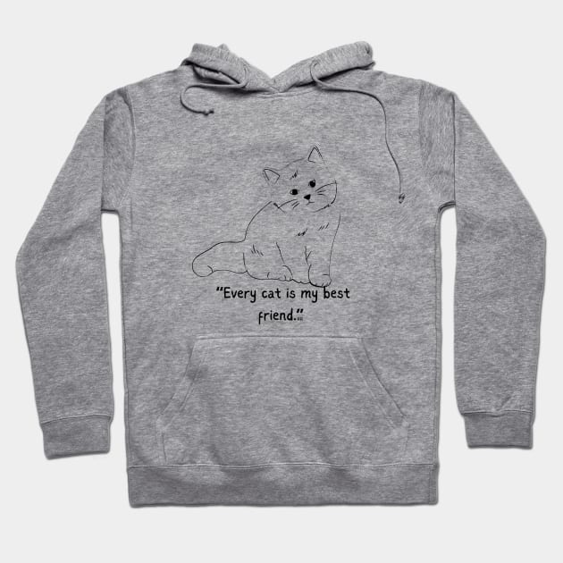 EVERY CAT IS MY BEST FRIEND Hoodie by Rightshirt